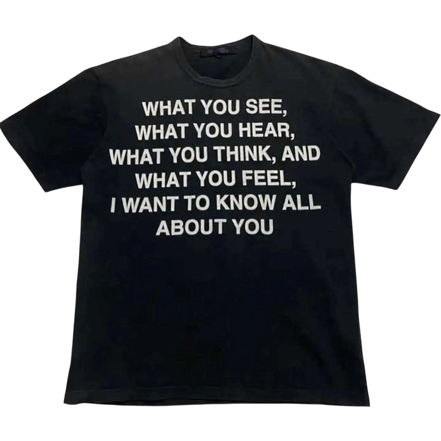 What You ... T-Shirt