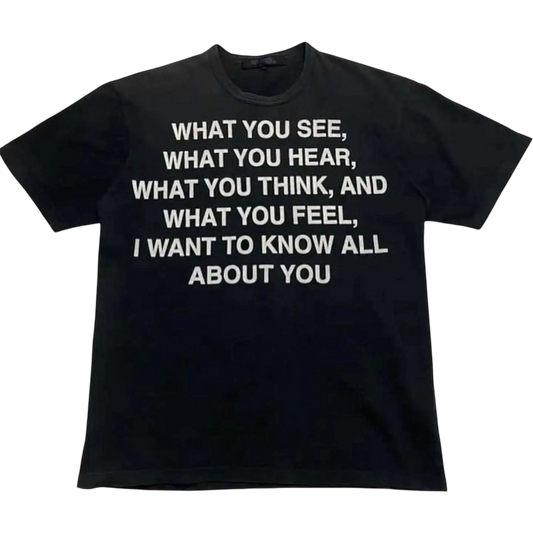 What You ... T-Shirt
